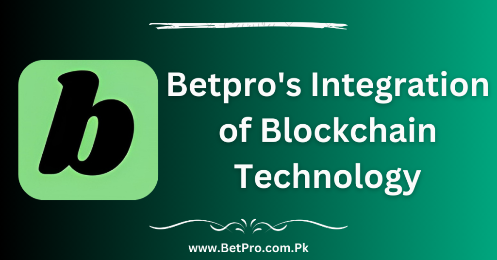 Betpro's Integration of Blockchain Technology